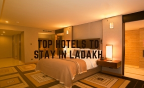 Explore the Top Hotels to Stay in Ladakh